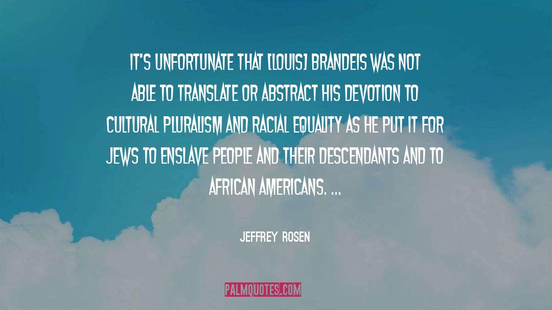 Cultural Pluralism quotes by Jeffrey Rosen