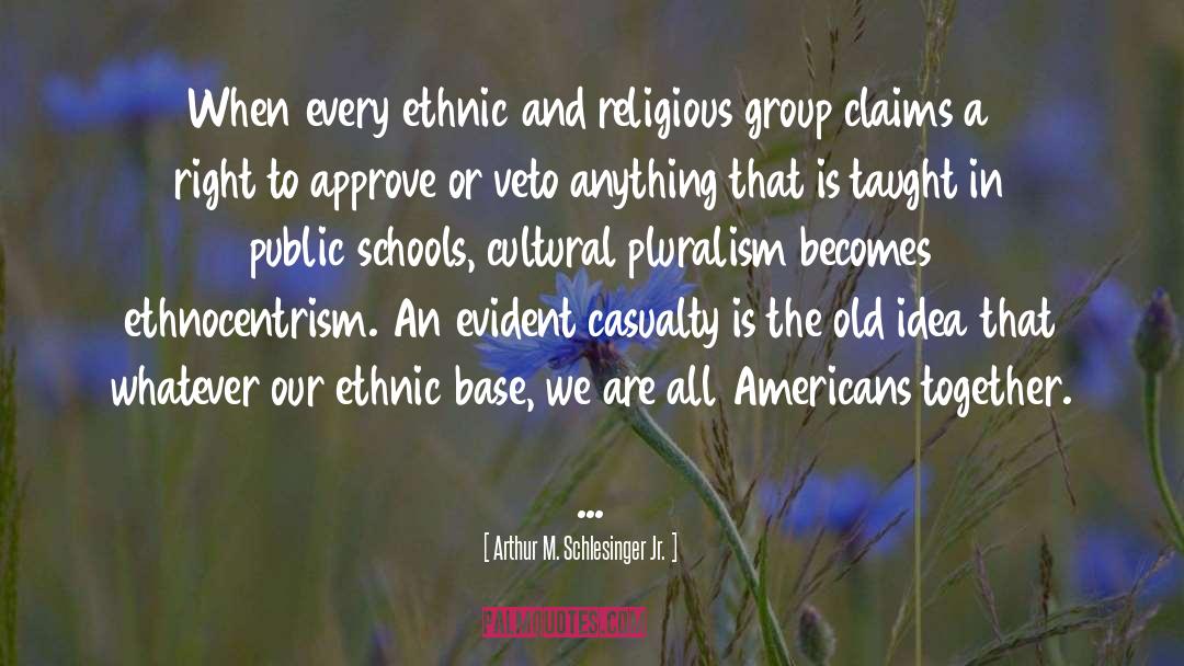 Cultural Pluralism quotes by Arthur M. Schlesinger Jr.