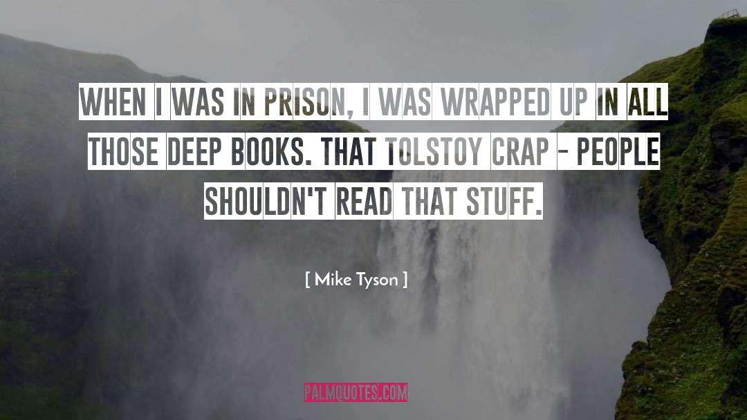 Cultural Prison quotes by Mike Tyson