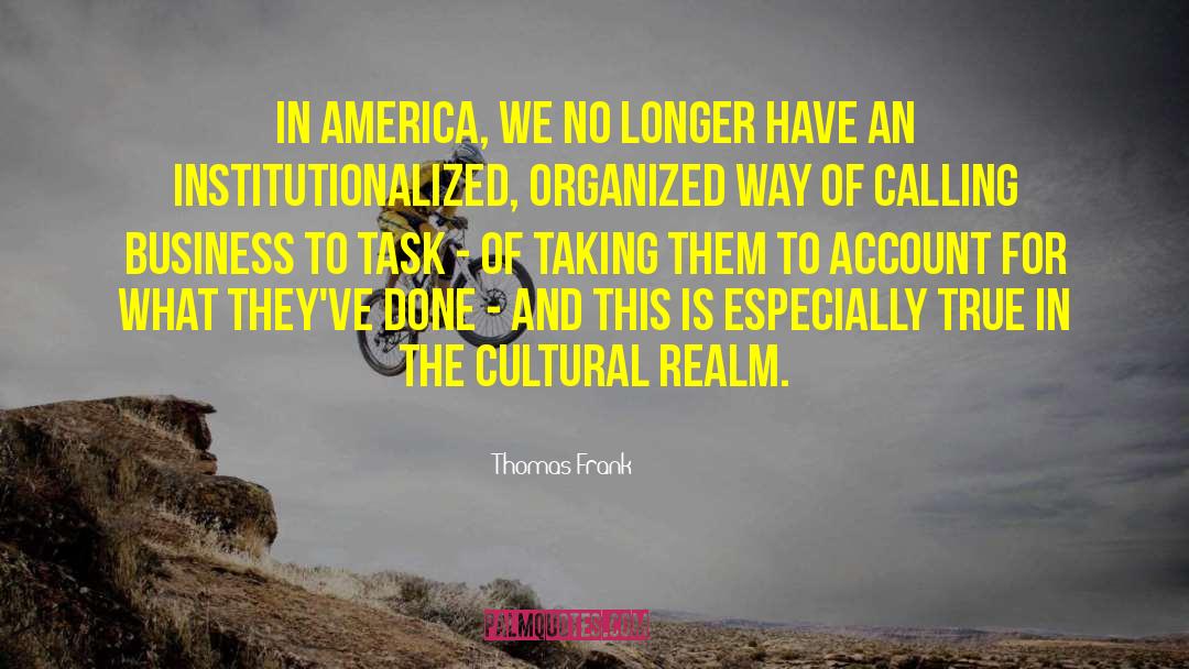 Cultural Problems quotes by Thomas Frank