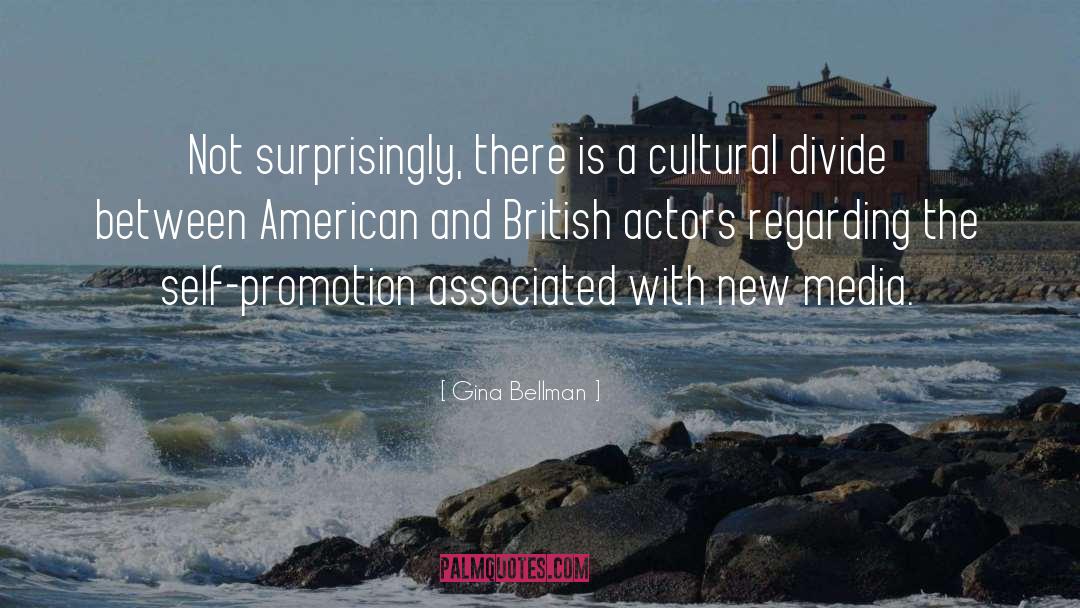 Cultural quotes by Gina Bellman