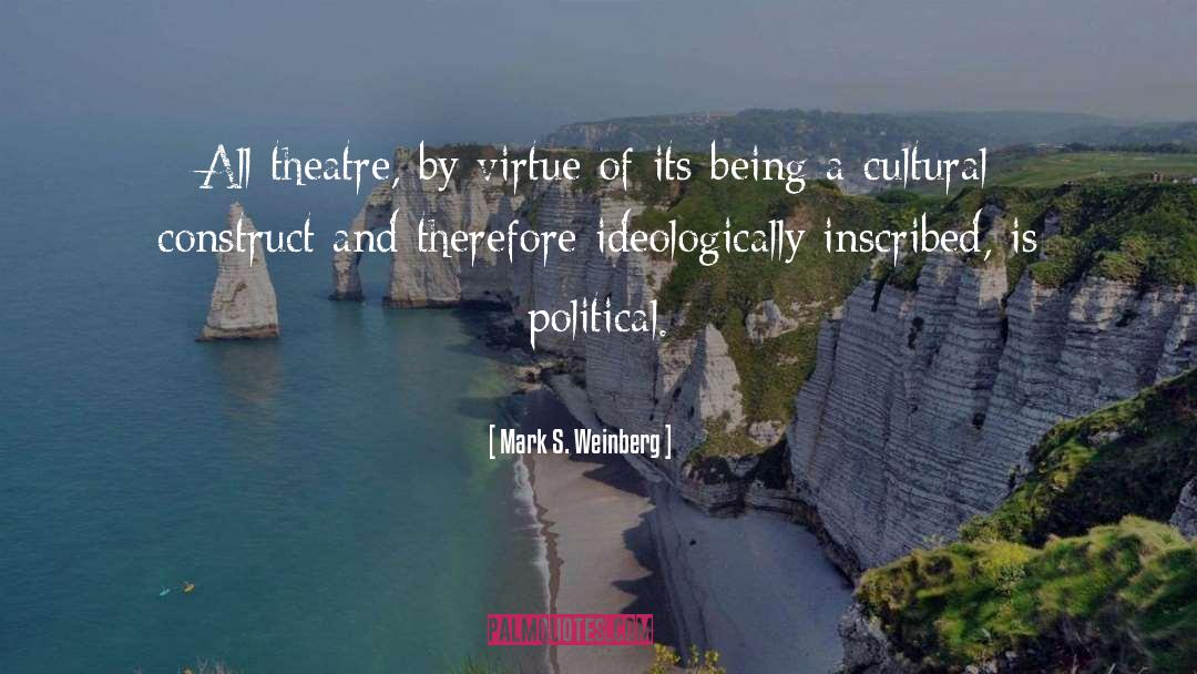Cultural Relativism quotes by Mark S. Weinberg
