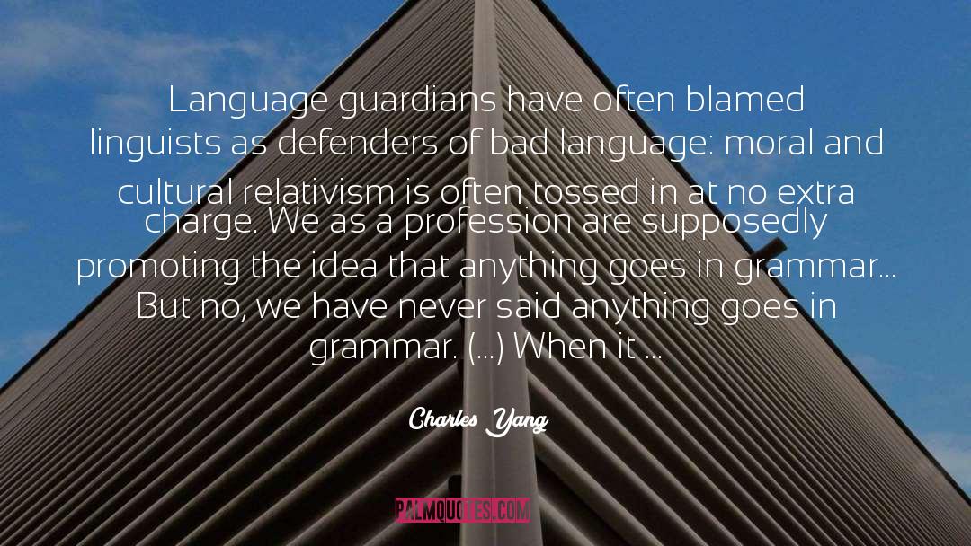 Cultural Relativism quotes by Charles Yang