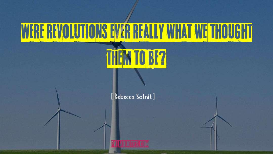 Cultural Revolution quotes by Rebecca Solnit