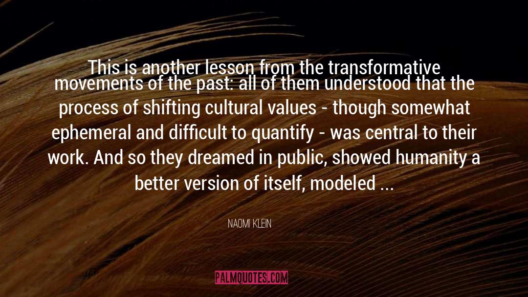 Cultural Values quotes by Naomi Klein
