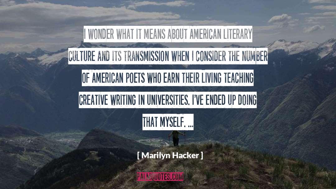 Culturally Relevant Teaching quotes by Marilyn Hacker