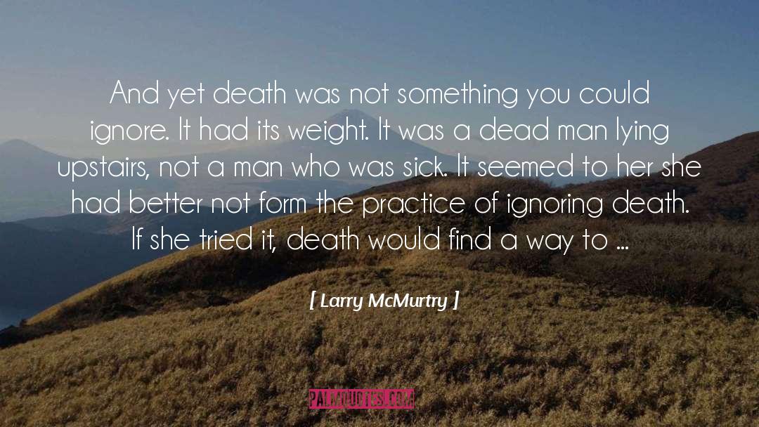 Culture And Death quotes by Larry McMurtry