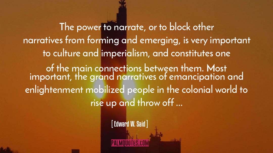 Culture And Imperialism quotes by Edward W. Said