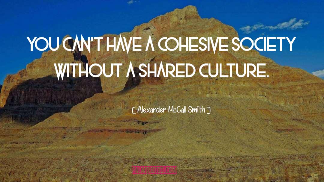 Culture Appropriation quotes by Alexander McCall Smith