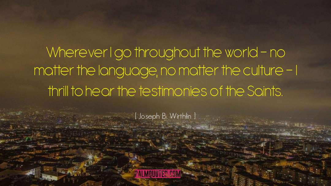 Culture Appropriation quotes by Joseph B. Wirthlin