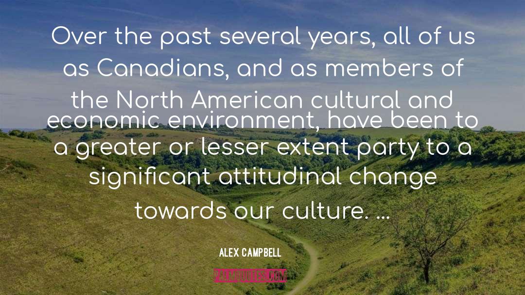 Culture Change quotes by Alex Campbell