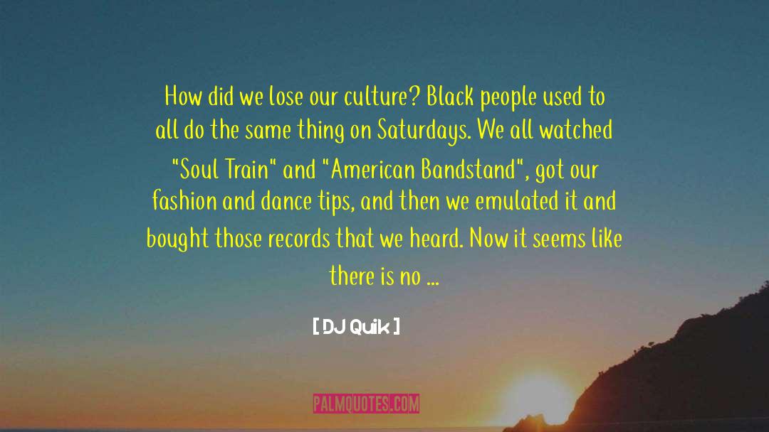 Culture Clash quotes by DJ Quik