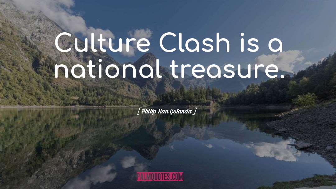 Culture Clash quotes by Philip Kan Gotanda