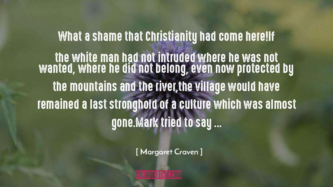 Culture Contamination quotes by Margaret Craven