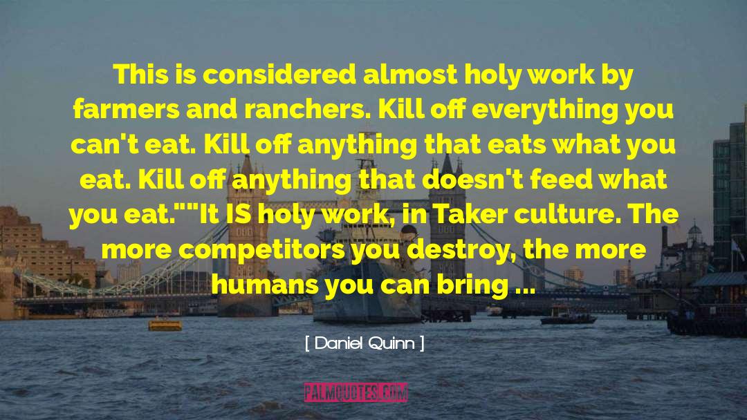 Culture Eats Strategy quotes by Daniel Quinn