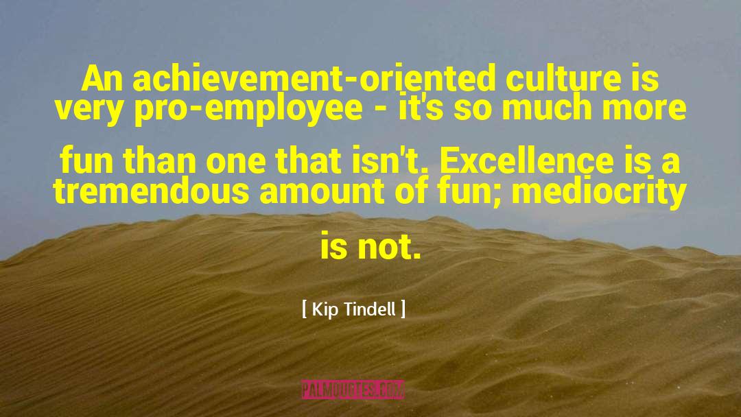 Culture Fits quotes by Kip Tindell