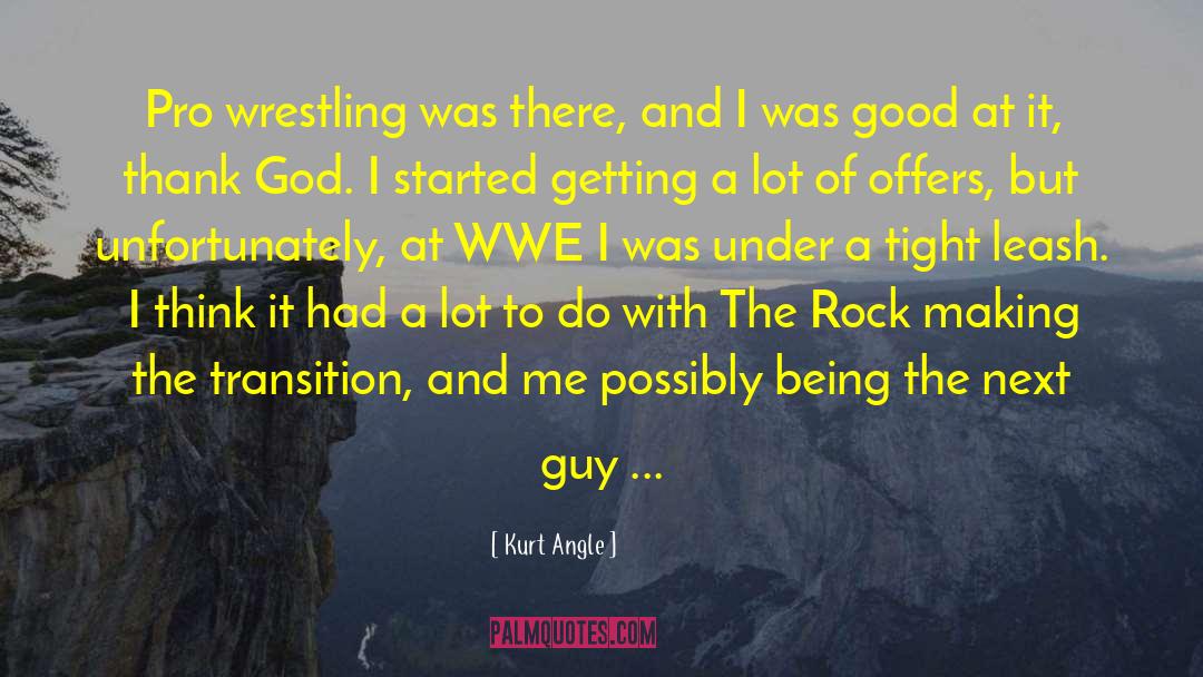 Culture Making quotes by Kurt Angle