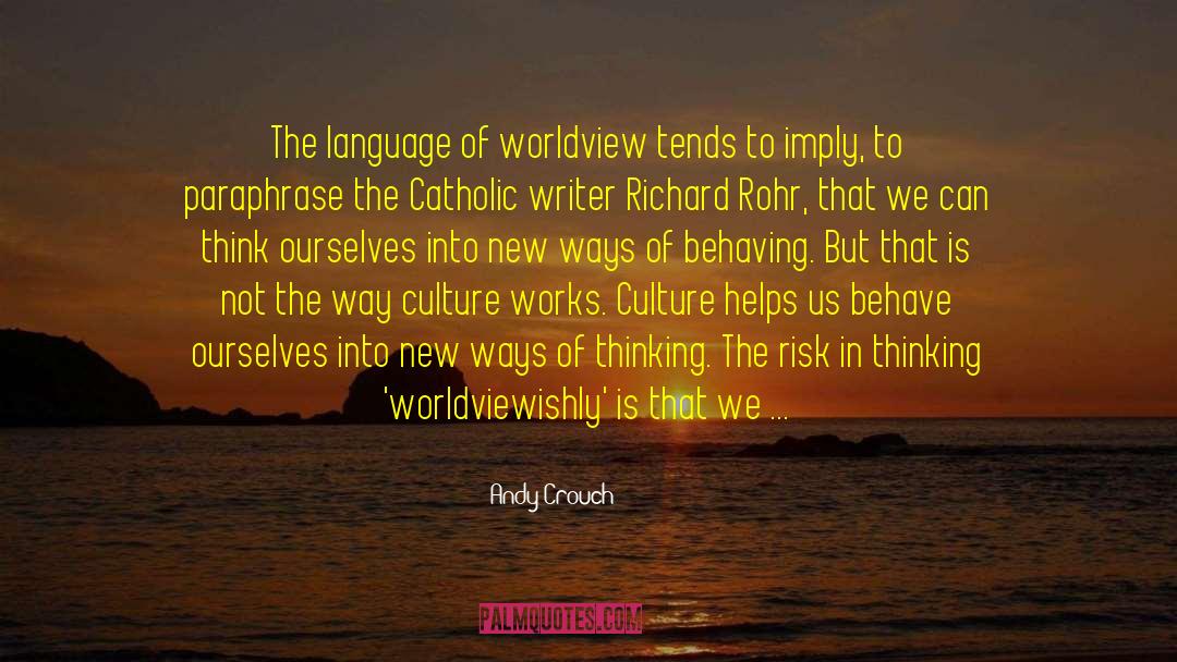 Culture Making quotes by Andy Crouch