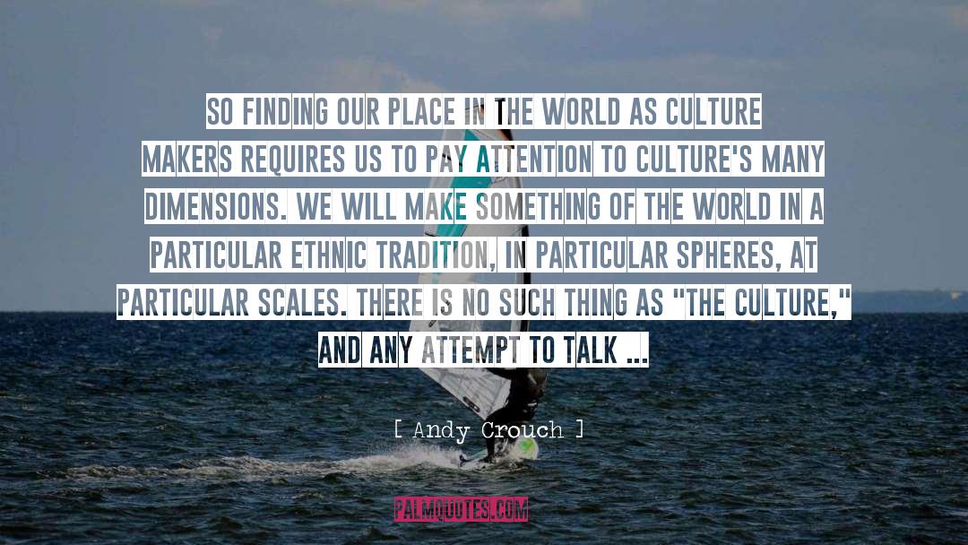 Culture Making quotes by Andy Crouch