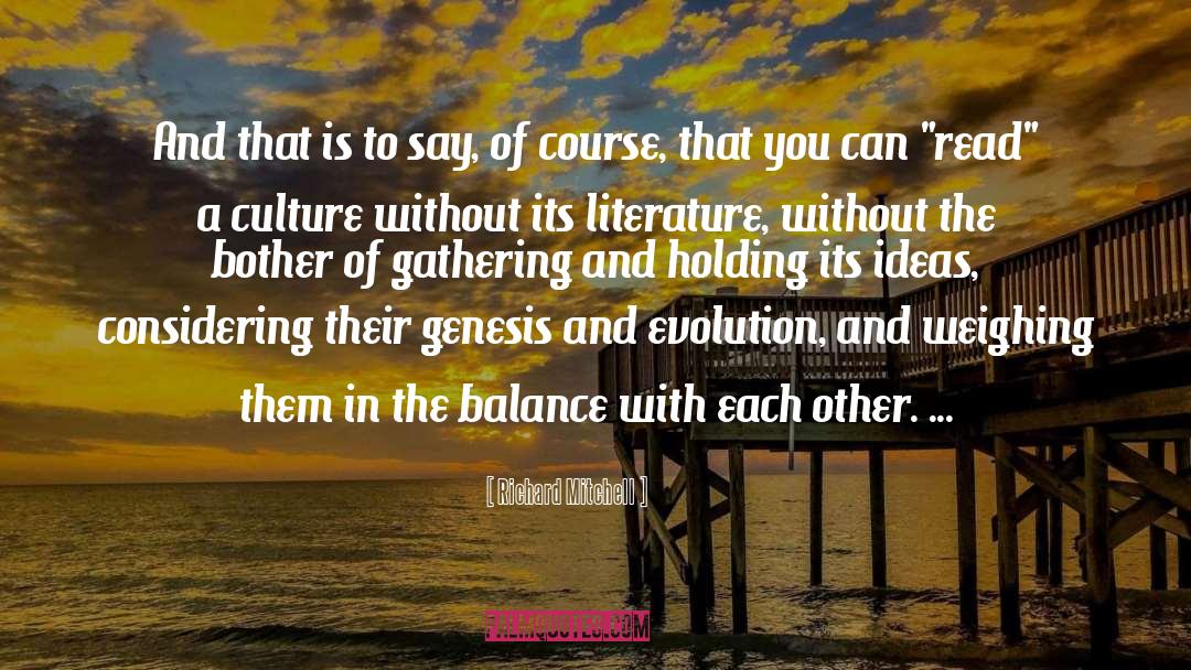 Culture Of Appreciation quotes by Richard Mitchell