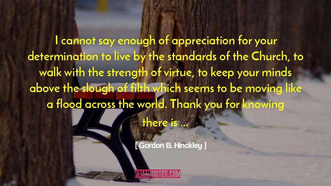 Culture Of Appreciation quotes by Gordon B. Hinckley