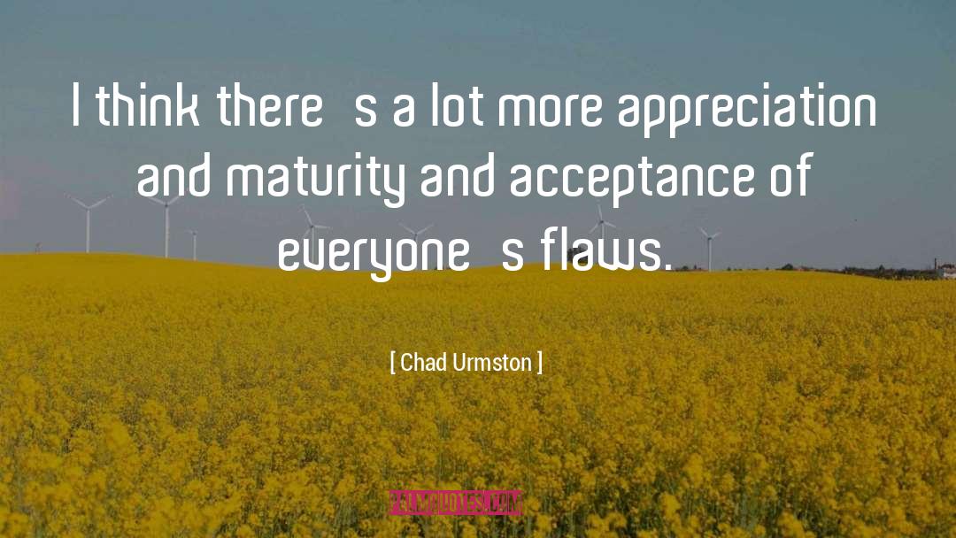 Culture Of Appreciation quotes by Chad Urmston