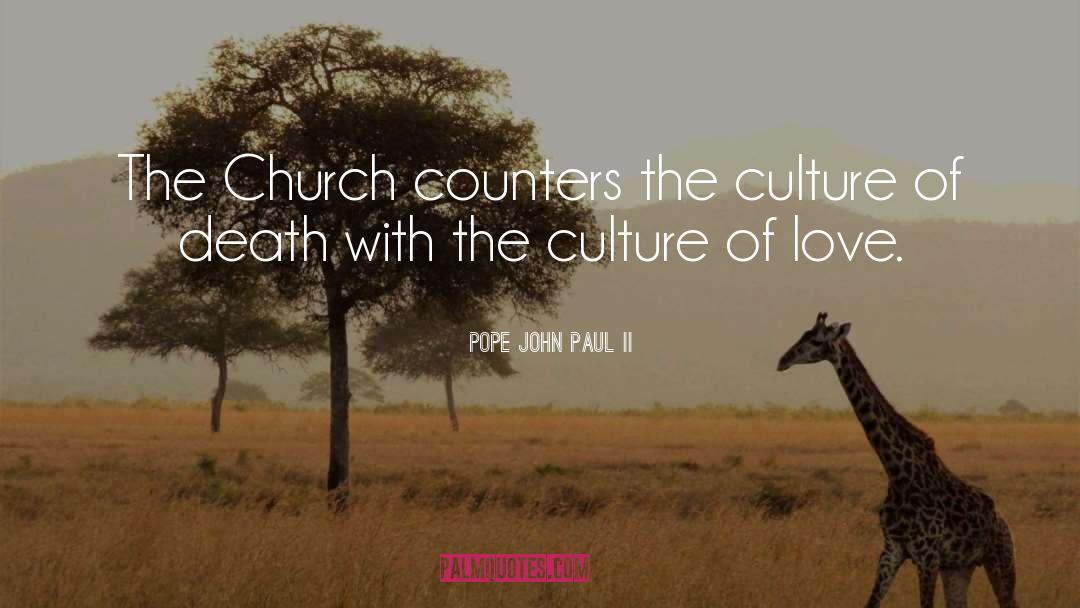 Culture Of Death quotes by Pope John Paul II