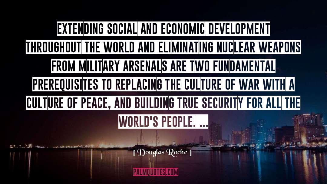 Culture Of Peace quotes by Douglas Roche