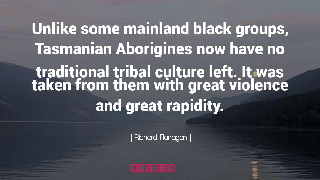 Culture quotes by Richard Flanagan