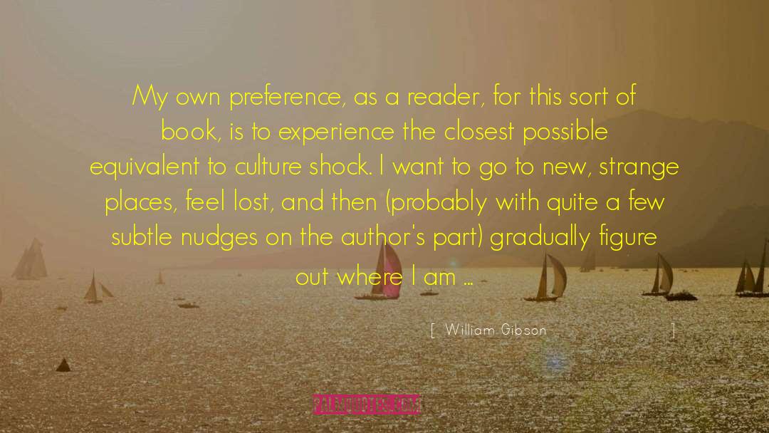 Culture Shock quotes by William Gibson