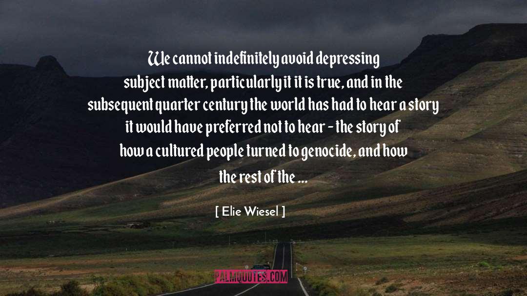 Cultured People quotes by Elie Wiesel