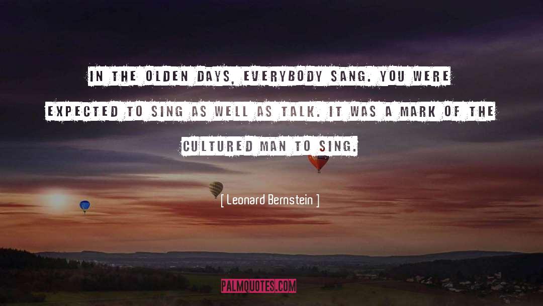 Cultured quotes by Leonard Bernstein