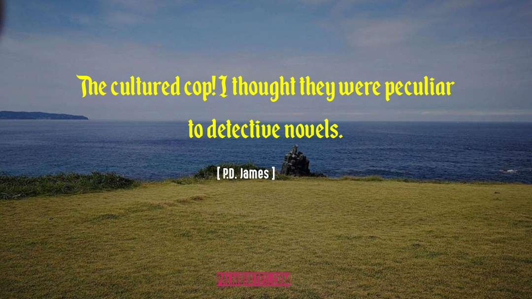 Cultured quotes by P.D. James