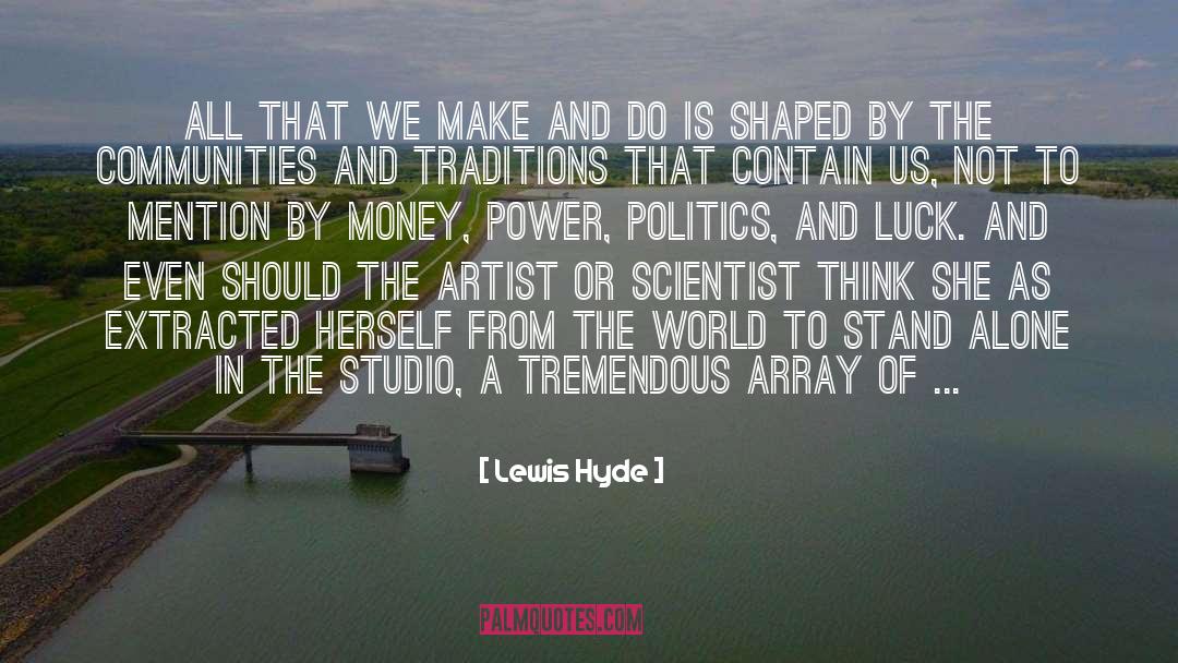 Cultures And Traditions quotes by Lewis Hyde