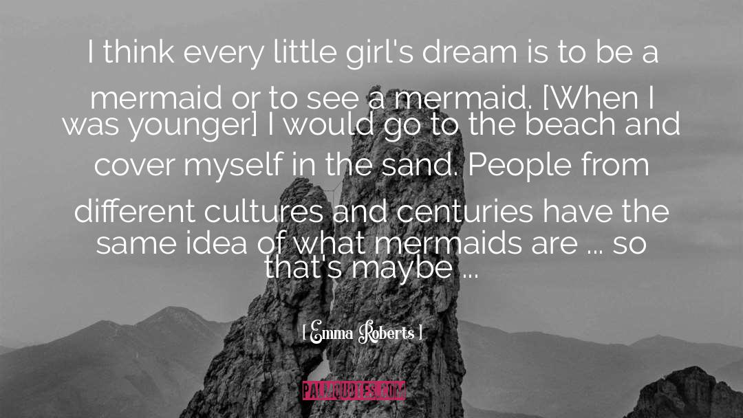 Cultures quotes by Emma Roberts