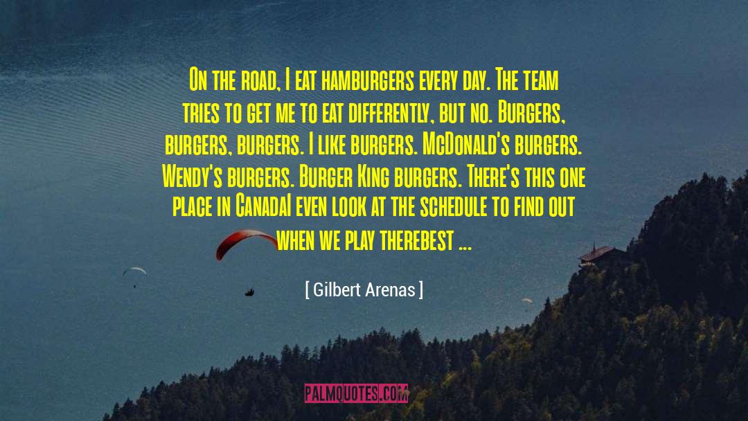 Culverts Hamburgers quotes by Gilbert Arenas