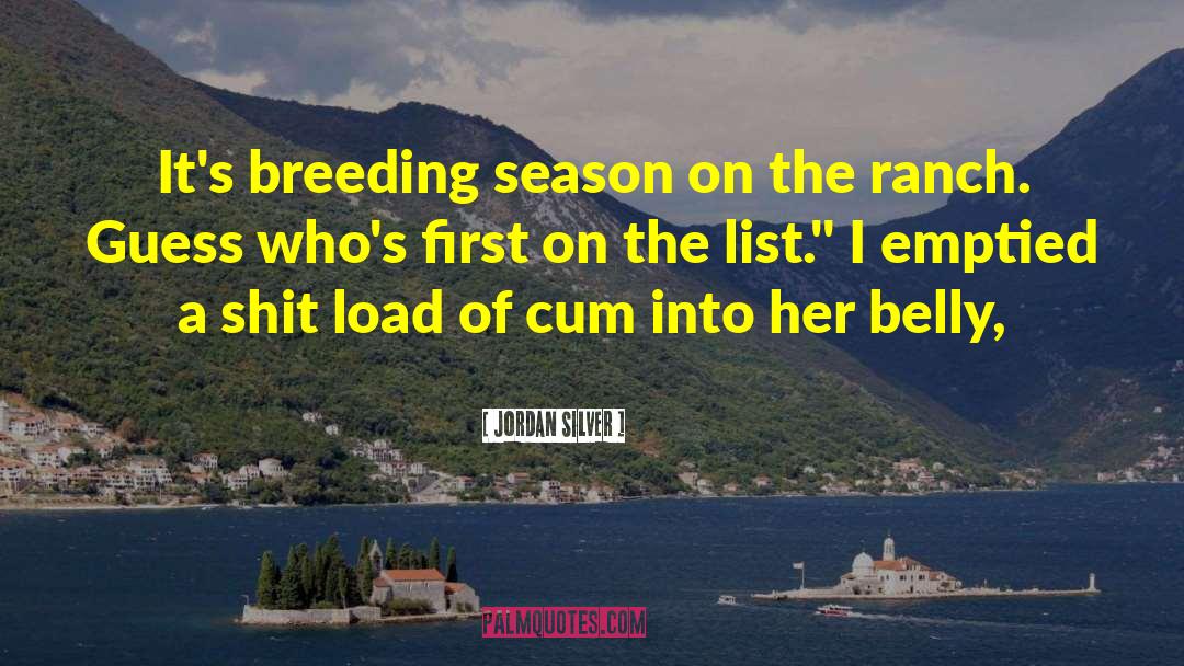 Cum quotes by Jordan Silver
