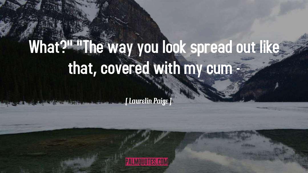 Cum quotes by Laurelin Paige