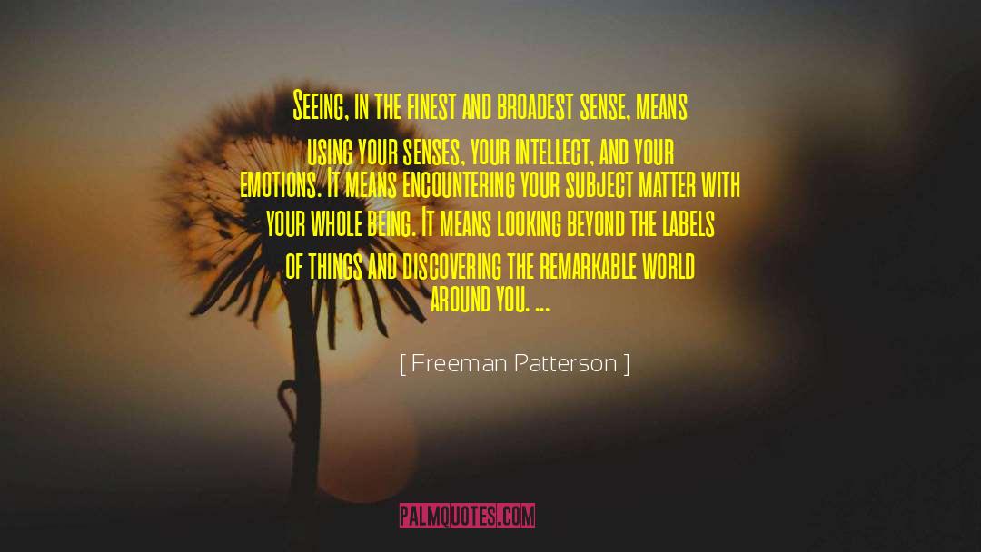 Cumbersomely Means quotes by Freeman Patterson