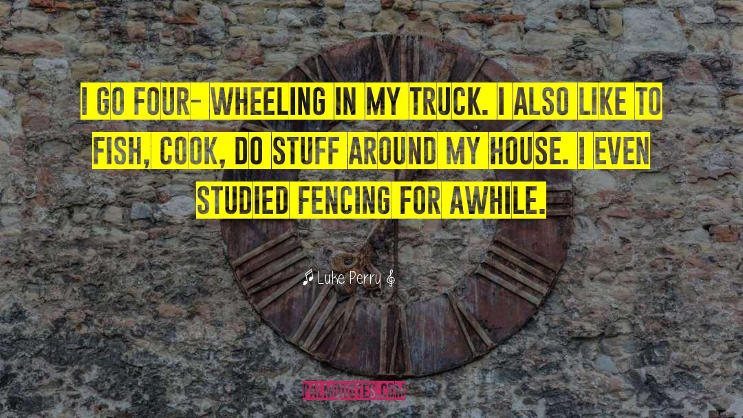 Cummins Truck quotes by Luke Perry