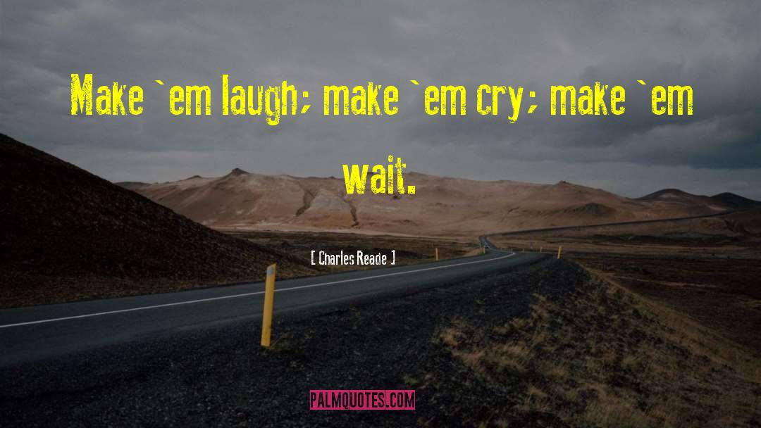 Cumprir Em quotes by Charles Reade