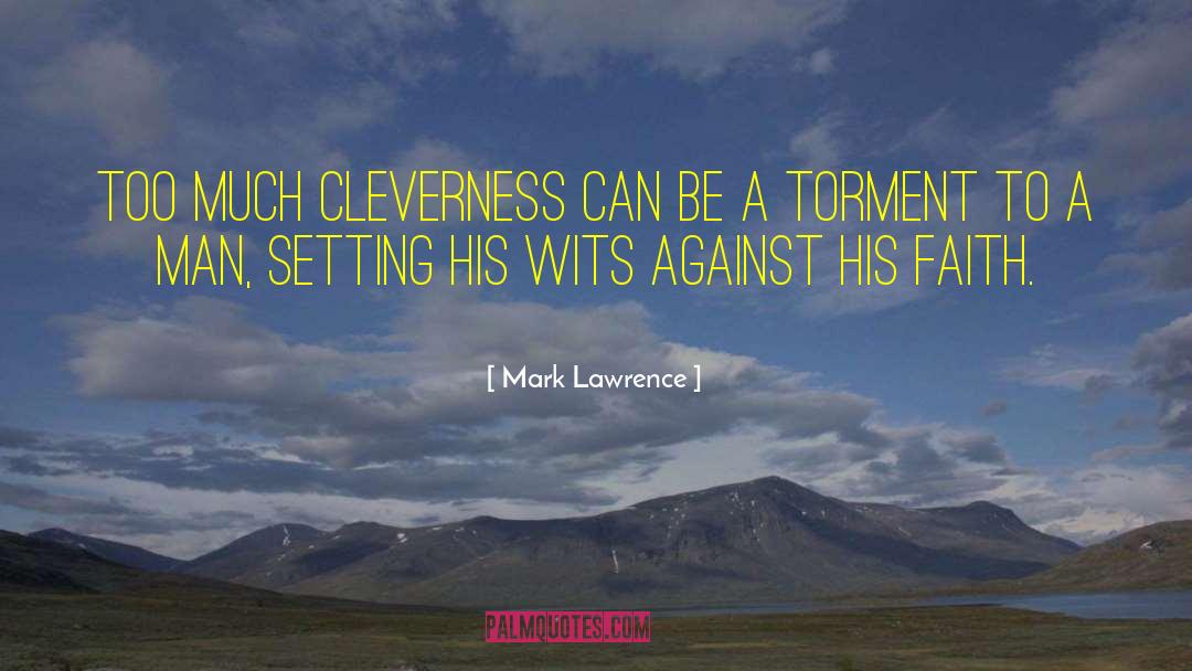 Cunning Man quotes by Mark Lawrence