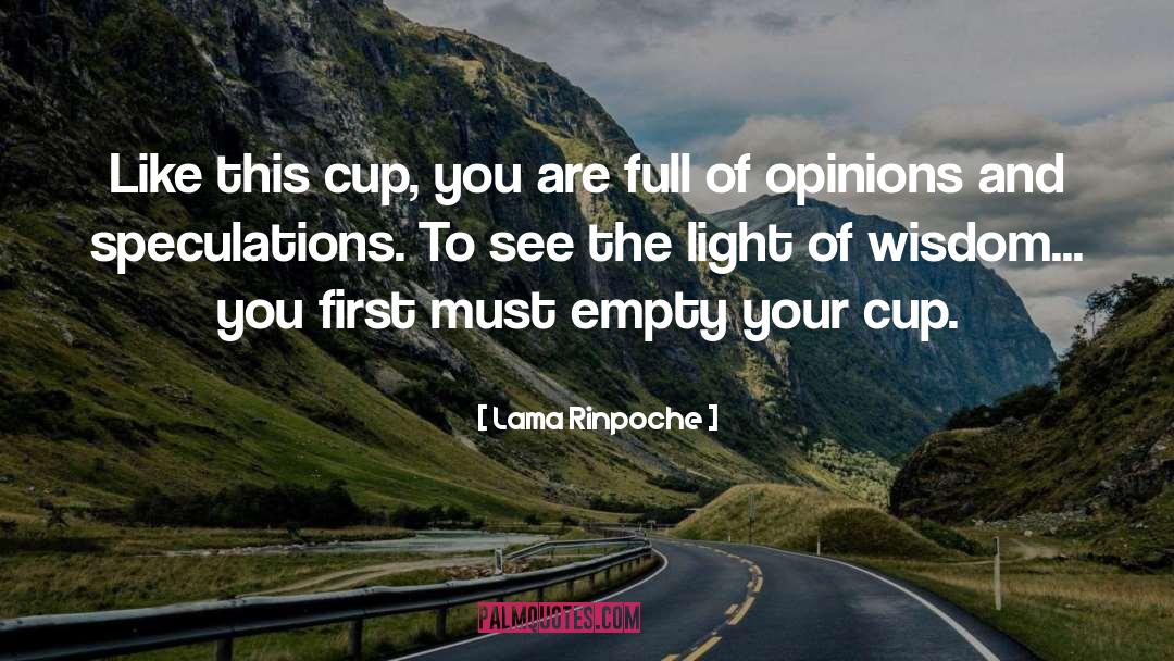 Cup Empty quotes by Lama Rinpoche