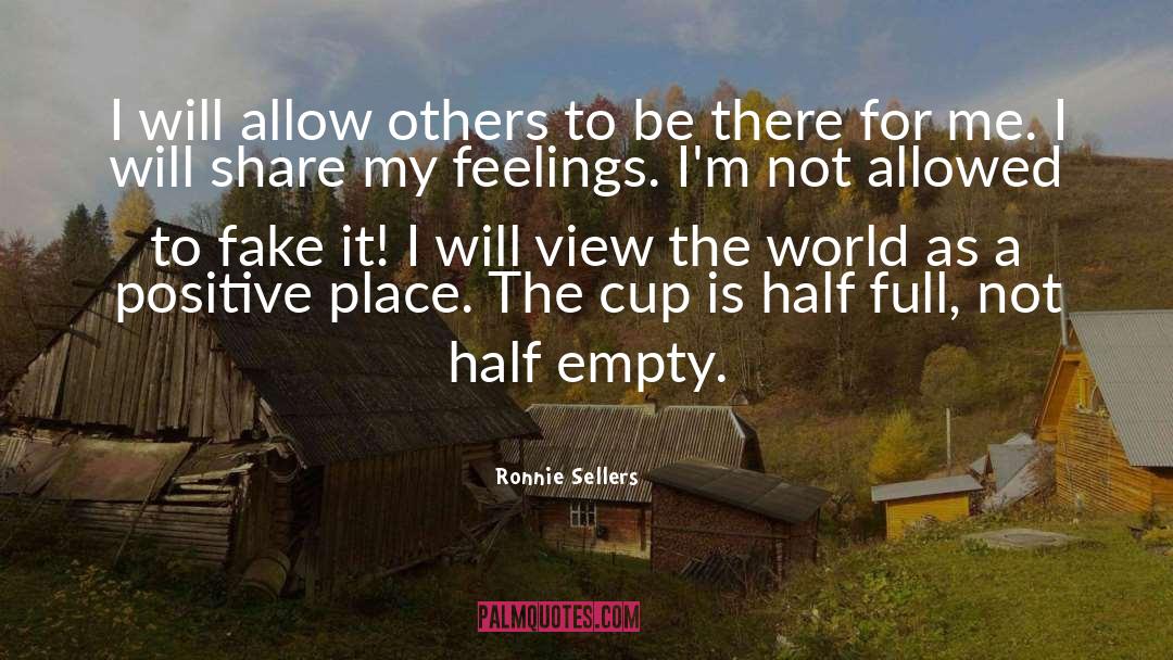 Cup Empty quotes by Ronnie Sellers
