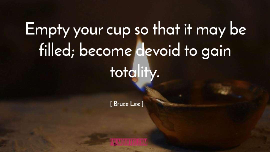 Cup Empty quotes by Bruce Lee