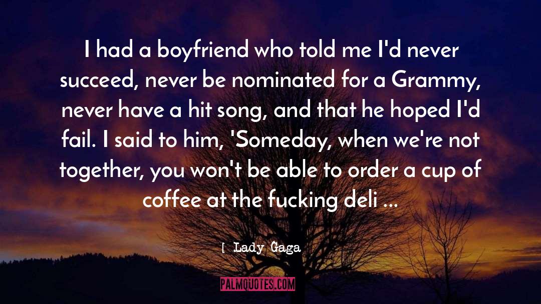 Cup Of Coffee quotes by Lady Gaga