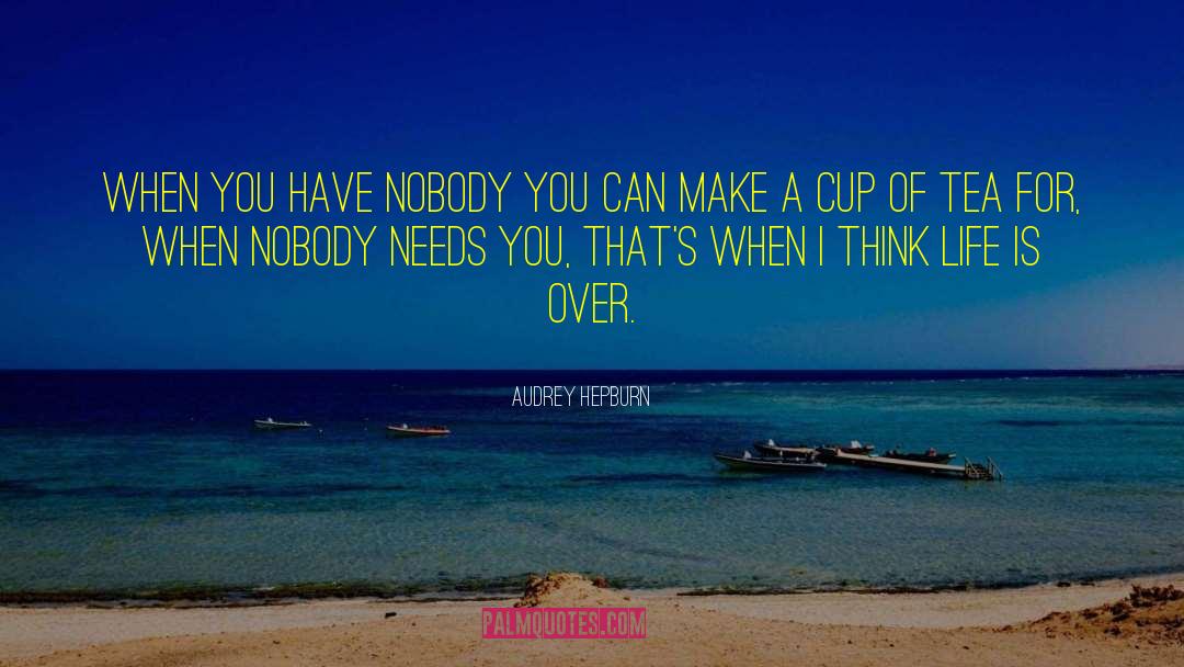 Cup Of Tea quotes by Audrey Hepburn