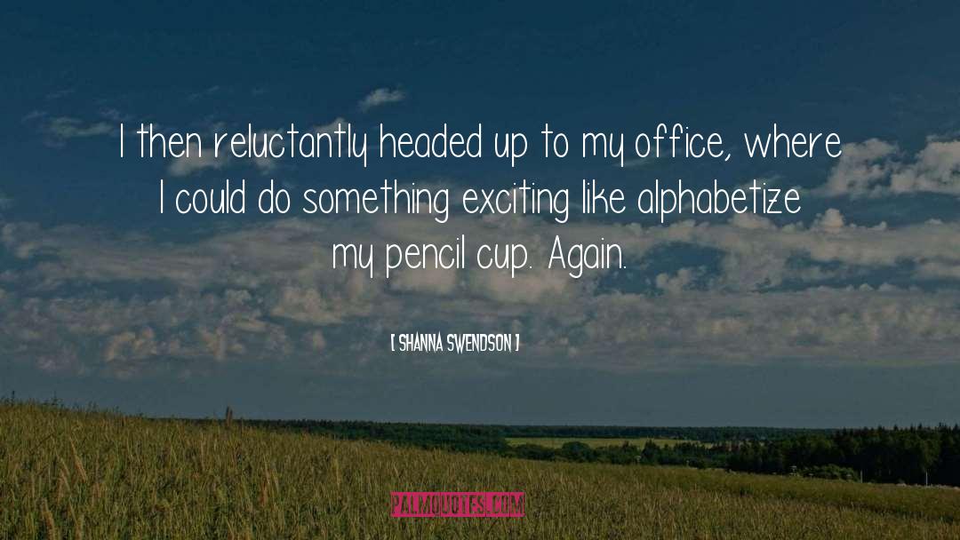 Cup quotes by Shanna Swendson