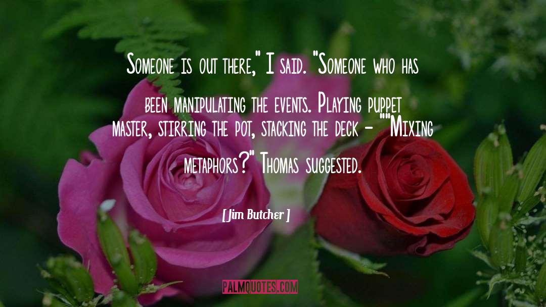 Cup Stacking quotes by Jim Butcher