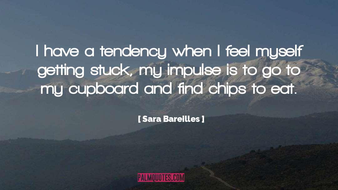 Cupboards quotes by Sara Bareilles